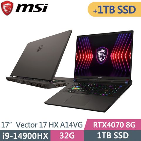 MSI 微星 Vector 17 HX A14VGG-208TW-SP1 灰(i9-14900HX/32G/1TB+1TB SSD/RTX4070 8G/W11/17)特仕