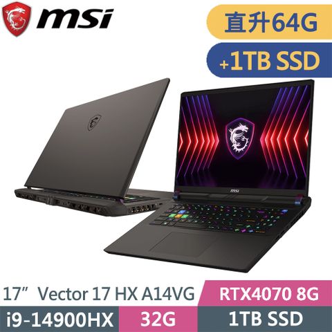 MSI 微星 Vector 17 HX A14VGG-208TW-SP4 灰(i9-14900HX/64G/1TB+1TB SSD/RTX4070 8G/W11/17)特仕