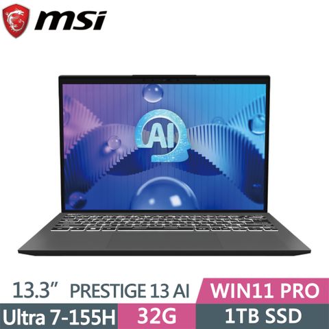 MSI 微星 Prestige 13 AI Evo A1MG-011TW 黑Ultra 7-155H 32G 1TB SSD Win11PRO 13.3"