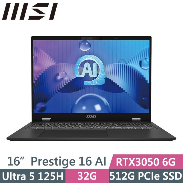 MSI 微星 Prestige 16 AI Studio B1UDXG-232TW(Ultra 5 125H/32G/512G/RTX3050 6G/16吋QHD+/W11)AI商務筆電