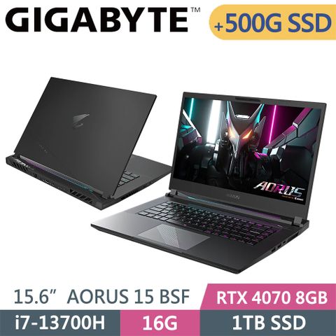 GIGABYTE 技嘉 AORUS 15 BSF-73TW754SH-SP1 黑(i7-13700H/16G/1TB+500G SSD/RTX4070 8G/W11/15.6)特仕筆電