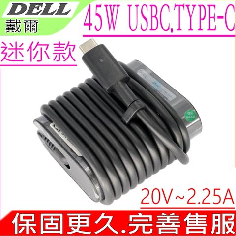 DELL 45W USB-C, TYPE C (迷您款) 適用 戴爾 Latitude 11 12, XPS 13,Latitude 11 5175,11 5179, 12 7275,12 9250, XPS 13 7370, LA45NM150,OHDCY5,HDCY5,24YNH, 5FX88,470-ABSF,492-BBSP,DA45NM180,9370
