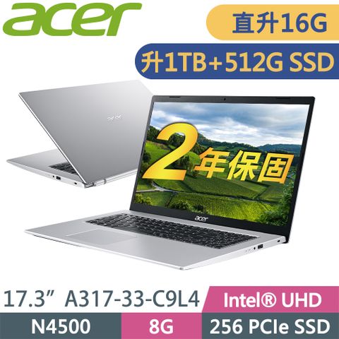 Acer Aspire3 A317 17.3吋輕薄筆電Acer Aspire3 A317-33-C9L4 (N4500/8G+8G/512G+1TB HDD/17.3/FHD/W11P)特仕筆電