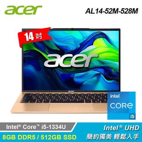 ACER 宏碁 AL14-52M-528M 14吋 i5 輕薄筆電 金色