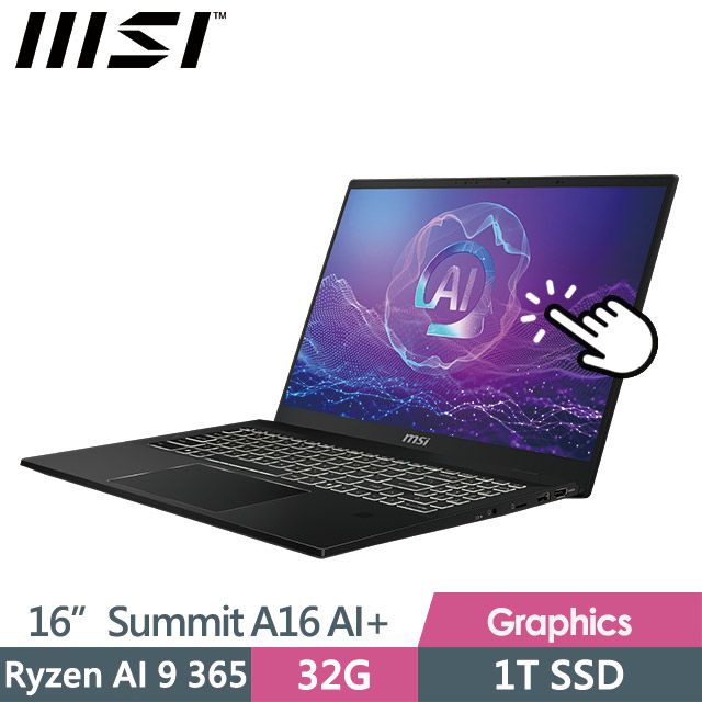 MSI 微星 Summit A16 AI+ A3HMTG-017TW(Ryzen AI 9 365/32G/1T SSD/16"QHD+/Win11Pro/可觸控)商務筆電