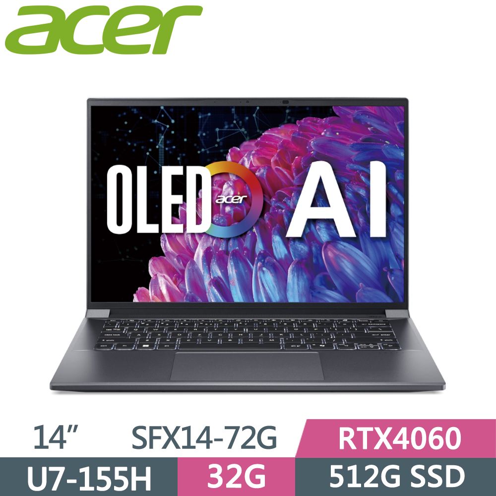 ACER 宏碁  Swift X SFX14-72G-73Y6 灰Ultra 7-155H  32G  512G SSD  RTX4060  2.8K OLED  14