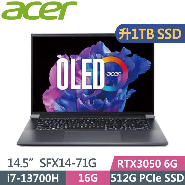 ACER 宏碁 Swift X SFX14-71G-74EQ 灰(i7-13700H/16G/1TB SSD/RTX3050 6G/14.5吋OLED/W11)特仕