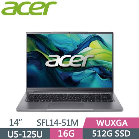 ACER 宏碁 Swift Lite 14吋 SFL14-51M-50W8 輕薄筆電 灰(Ultra 5-125U/8G+8G/512G SSD/WUXGA/14)