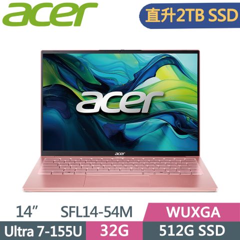 ACER 宏碁 Swift Lite 14 SFL14-54M-73E9 14吋 輕薄AI筆電 粉 (Ultra 7-155U/32G/2TB SSD/WUXGA/14/W11)特仕