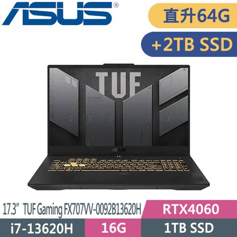 ASUS 華碩 TUF Gaming FX707VV-0092B13620H(i7-13620H/32G+32G/1TB+2TB SSD/RTX4060/W11/FHD/17.3)特仕筆電