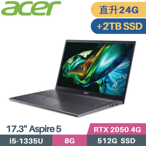 ACER Aspire 5 A517-58GM-59BB (i5-1335U/8G+16G/512G+2TB/RTX2050/W11/17.3)特仕