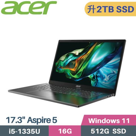 ACER 宏碁 Aspire 5 A517-58M-53V9 文書筆電 (i5-1335U/16G/2TB SSD/W11/17.3)特仕