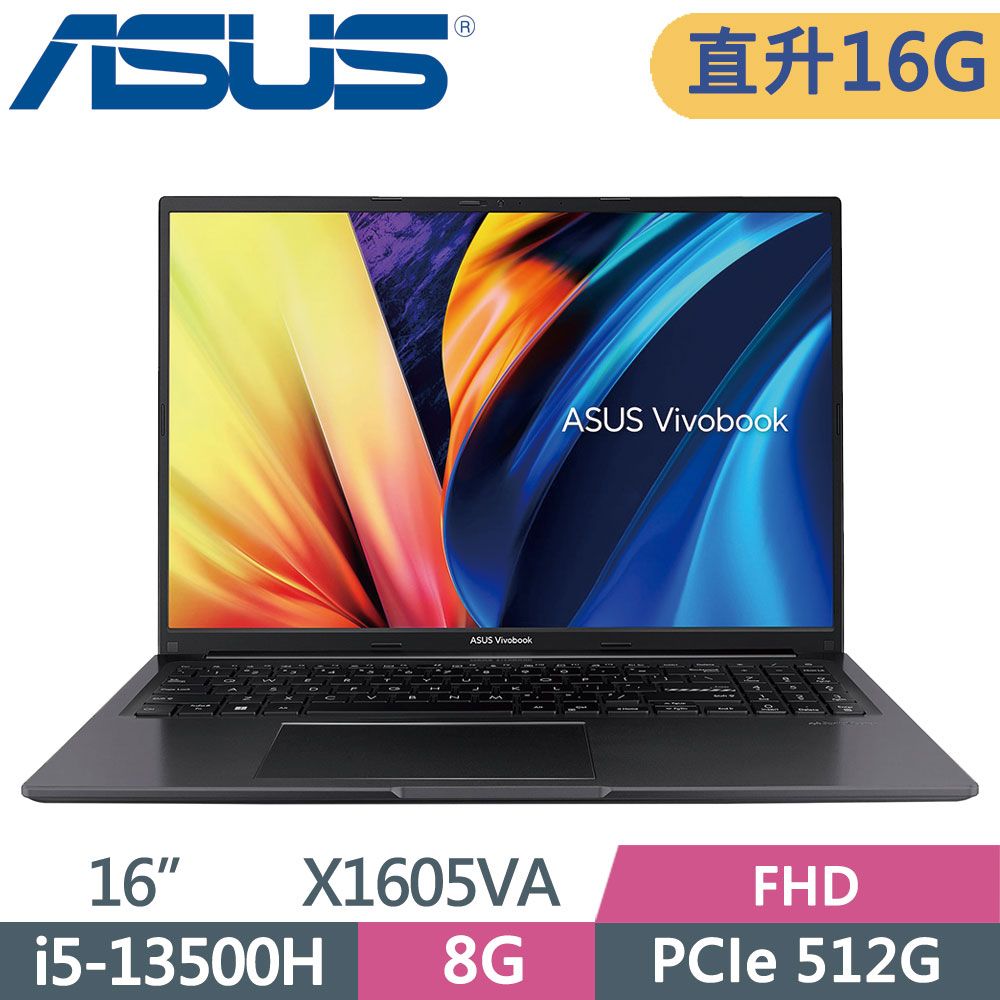 ASUS 華碩  VivoBook 16 X1605VA-0031K13500H 搖滾黑i5-13500H  8G+8G  PCIe 512G SSD  W11  FHD  16