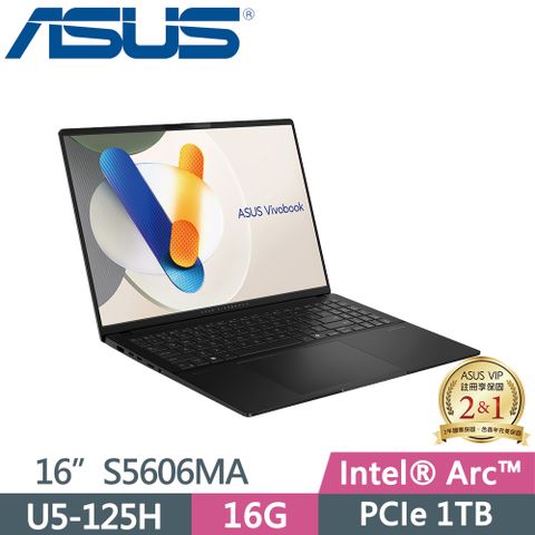 ▶輕薄Vivobook S，搭載AI Core Ultra處理器◀ASUS Vivobook S16 OLED S5606MA-0058K125H 極致黑Ultra 5 125H ∥ 16G ∥ 1TB SSD ∥ EVO認證 ∥ OLED ∥ PD充電 ∥ 16"