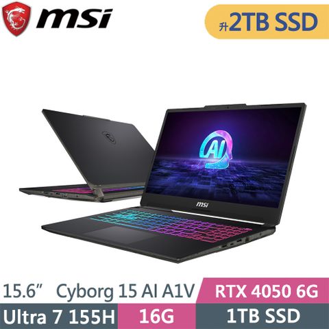 MSI 微星 Cyborg 15 AI A1VEK-015TW-SP2 黑(Ultra 7 155H/16G/2TB SSD/RTX4050 6G/W11/15.6)特仕