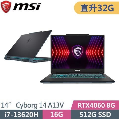 ◤升級至32G記憶體◢MSI微星 Cyborg 14 A13VF-026TW-SP1 黑(i7-13620H/16G+16G/512G SSD/RTX4060 8G/W11/14)特仕