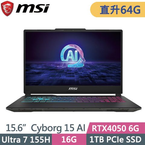 MSI 微星 Cyborg 15 AI A1VEK-015TW (Ultra 7 155H/32G+32G/1TB/RTX4050 6G/15.6吋FHD/W11)特仕