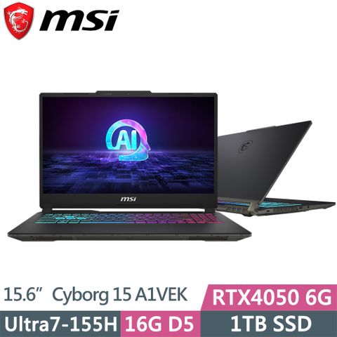 MSI微星 Cyborg 15 A1VEK-015TW電競筆電(Ultra7-155H/16G D5/1TB/RTX4050/FHD/W11/15.6吋/二年保)