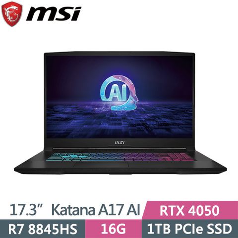 MSI 微星 Katana A17 AI B8VE-838TW 黑(R7 8845HS/16G/1TB SSD/RTX4050/17.3吋FHD/Win11)電競筆電