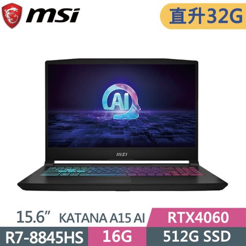 MSI 微星 Katana A15 AI B8VF-433TWR7-8845HS  16G+16G  512G SSD  RTX4060-8G  144Hz  15.6"