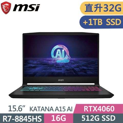 MSI 微星 Katana A15 AI B8VF-433TWR7-8845HS  16G+16G  512G+1T SSD  RTX4060-8G  144Hz  15.6"