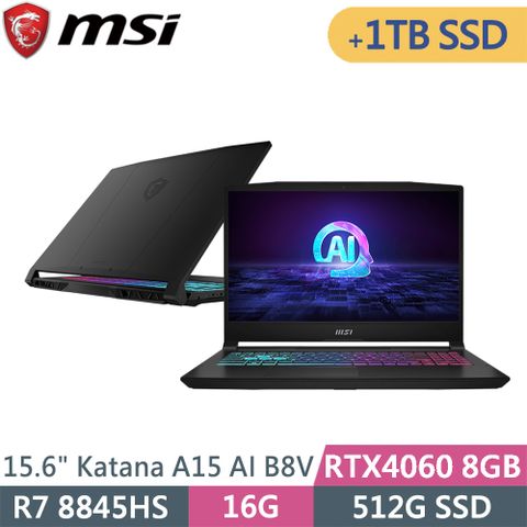 MSI 微星 Katana A15 AI B8VF-433TW-SP3黑(R7 8845HS/16G/512G+1TB/RTX4060/W11/15.6)+1TB SSD