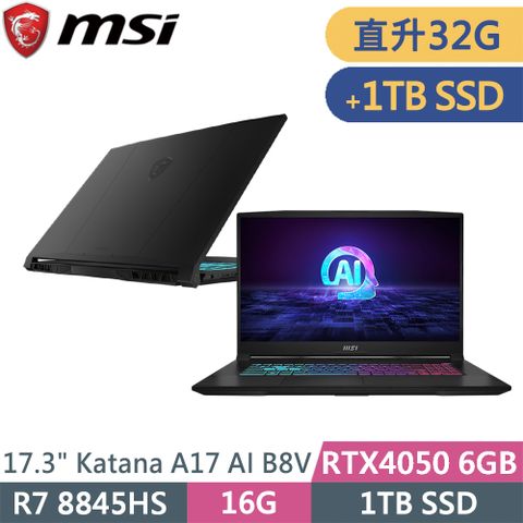 MSI 微星 Katana A17 AI B8VE-838TW-SP4黑(R7 8845HS/16G+16G/1T+1T SSD/RTX4050/W11/17.3)特仕