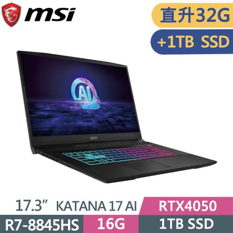 MSI 微星 Katana A17 AI B8VE-838TW(R7-8845HS/16G+16G/1T+1T SSD/RTX4050/FHD/17.3)