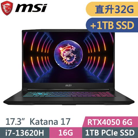 MSI Katana 17 B13VEK-1065TW 黑(i7-13620H/16G+16G/1TB+1TB/RTX 4050 6G/17.3吋FHD/W11)特仕