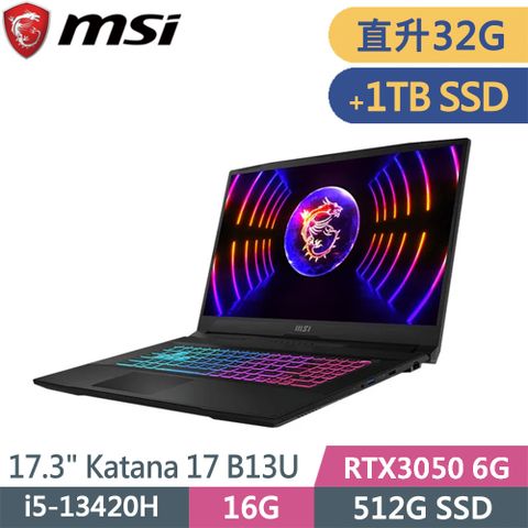 MSI 微星 Katana 17 B13UDXK-1418TW-SP4 黑(i5-13420H/32G/512G+1TB SSD/RTX3050/W11/17.3)特仕