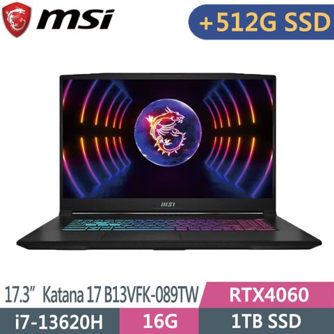 MSI Katana 17 B13VFK-089TW(i7-13620H/8G+8G/1TB+512G SSD/RTX4060/W11/FHD/144Hz/17.3)特仕筆電
