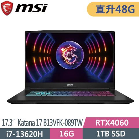 MSI Katana 17 B13VFK-089TW(i7-13620H/48G/1TB SSD/RTX4060/W11/FHD/144Hz/17.3)特仕筆電