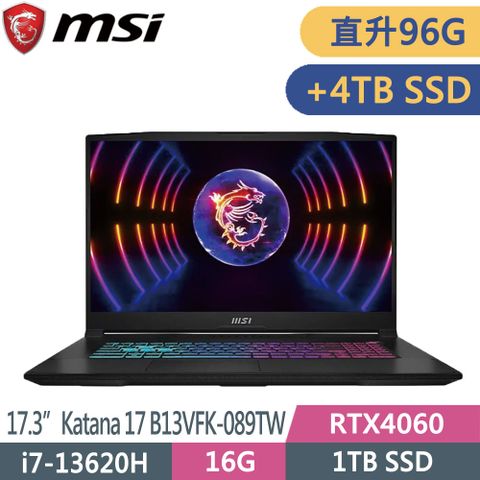 MSI Katana 17 B13VFK-089TW(i7-13620H/48G+48G/1TB+4TB SSD/RTX4060/W11/FHD/144Hz/17.3)特仕筆電