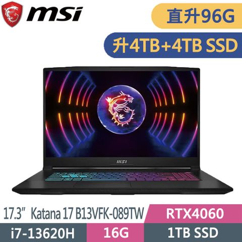 MSI Katana 17 B13VFK-089TW(i7-13620H/48G+48G/4TB+4TB SSD/RTX4060/W11/FHD/144Hz/17.3)特仕筆電