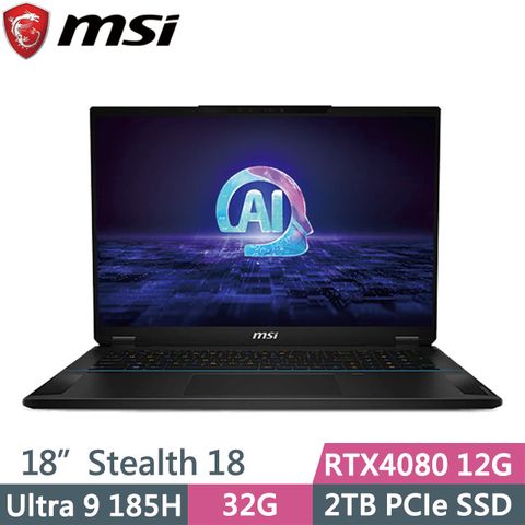 MSI 微星 Stealth 18 AI Studio A1VHG-014TW(Ultra 9 185H/32G/2TB/RTX4080 12G/W11P)AI電競筆電