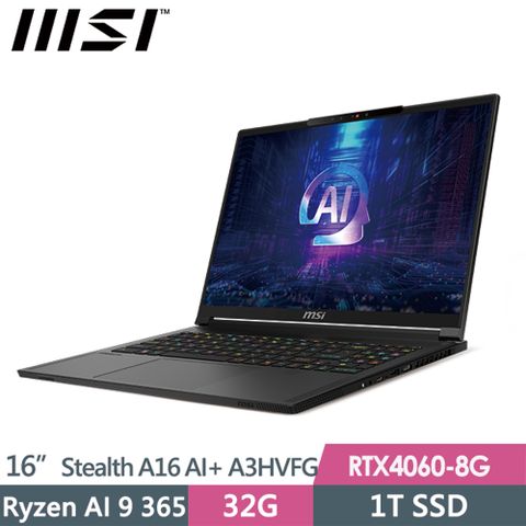 MSI 微星 Stealth A16 AI+ A3HVFG-058TW(Ryzen AI 9 365/32GB/1TB/RTX 4060/16QHD+/W11)AI電競筆電