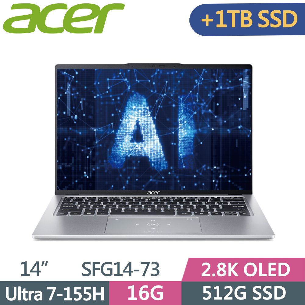  ACER Swift GO SFG14-73-731T 銀Ultra 7-155H  16G  512G+1T SSD  2.8K OLED   14"