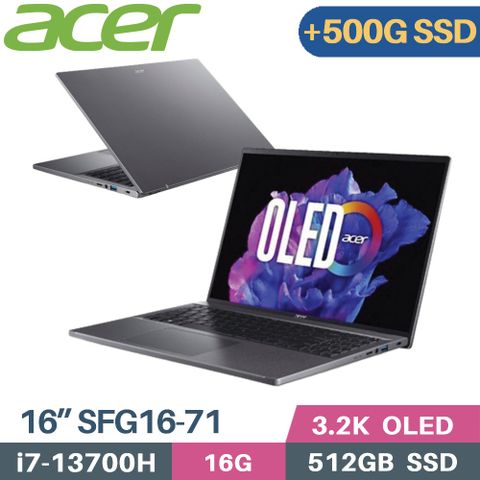 ACER 宏碁 Swift GO SFG16-71-71EZ 灰 (i7-13700H/16G/512G+500G/W11/EVO/16)特仕筆電