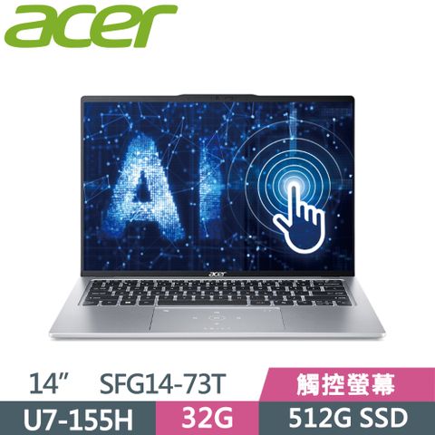 ACER 宏碁 Swift GO SFG14-73T-79BT 銀Ultra 7-155H  32G  512G SSD  WUXGA   14"