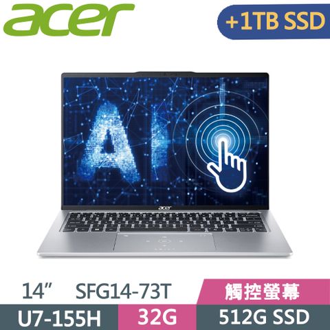 ACER 宏碁 Swift GO SFG14-73T-79BT 銀Ultra 7-155H  32G  512G+1T SSD  WUXGA   14"