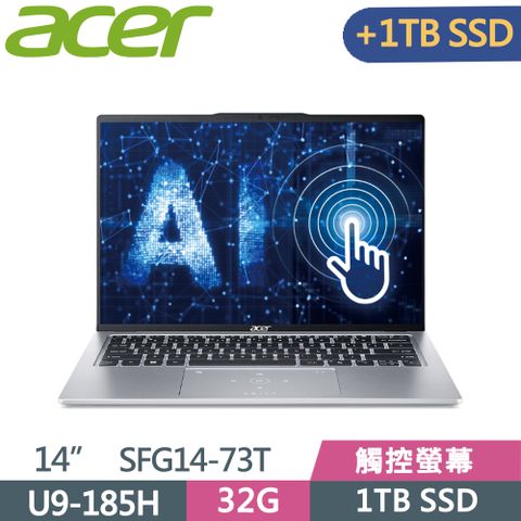 ACER 宏碁 Swift GO SFG14-73T-96UZ 銀Ultra 9-185H  32G  1T+1T SSD  WUXGA   14"