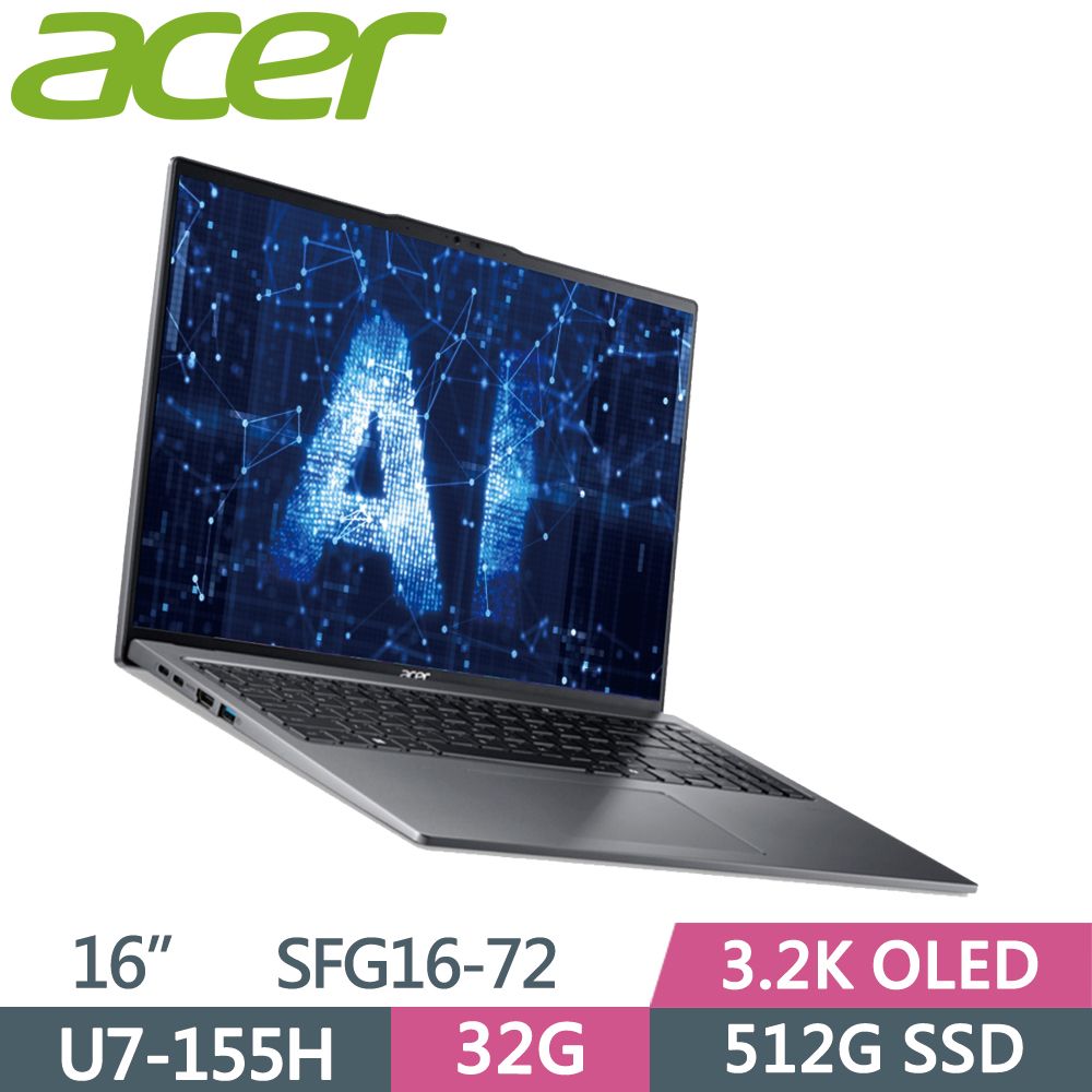 ACER 宏碁  Swift GO SFG16-72-74C7 灰Ultra 7-155H  32G  512G SSD  3.2K OLED  16"