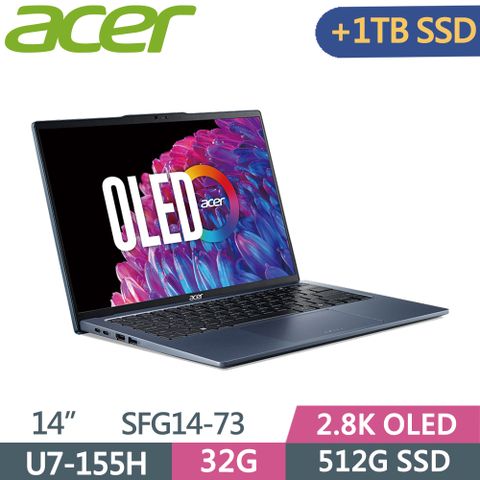 ACER 宏碁 Swift GO SFG14-73-79HZ 藍Ultra 7-155H  32G  512G+1T SSD  2.8K OLED   14"