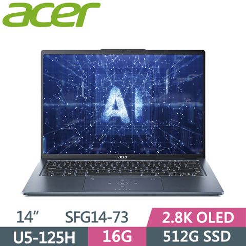 ACER 宏碁 Swift GO SFG14-73-55CK 藍Ultra 5-125H  16G  512G SSD  2.8K OLED   14"