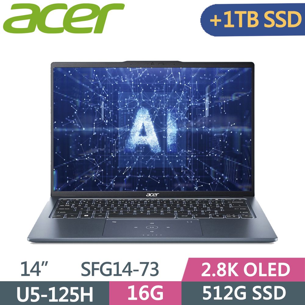 ACER 宏碁  Swift GO SFG14-73-55CK 藍Ultra 5-125H  16G  512G+1T SSD  2.8K OLED   14"