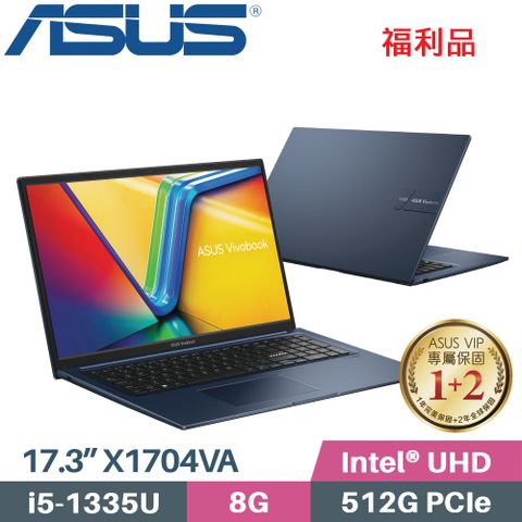 ASUS 華碩 Vivobook 17 X1704VA-0021B1335U 藍(i5-1335U/8G/512G SSD/W11/FHD/17.3)福利品