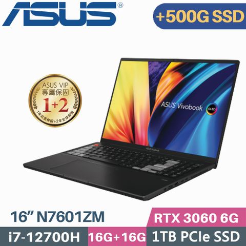 ASUS VivoBook Pro 16X OLED N7601ZM-0028K12700H 零度黑▶ 附原廠電腦包、滑鼠 ◀❰ C槽 1TB SSD + D槽 500G SSD ❱