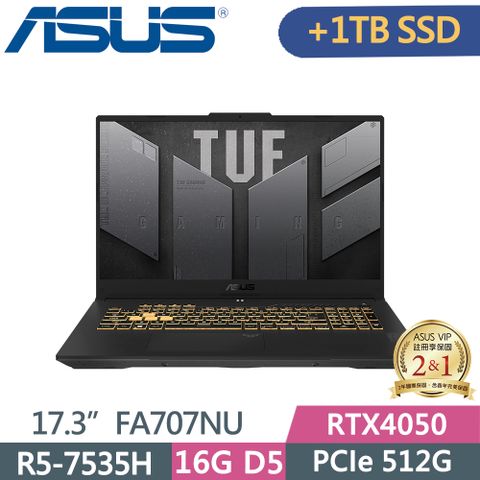 ASUS TUF FA707NU-0052B7535HS 機甲灰AMD R5-7535HS  16G  RTX4050-6G  512G+1TB SSD  W11  144Hz  17.3"FHD