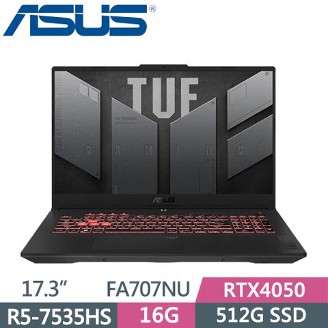 ASUS 華碩 TUF FA707NU-0052B7535HS 御鐵灰AMD R5-7535HS  16G  PCIe 512G  RTX4050-6G   W11  144Hz  17.3