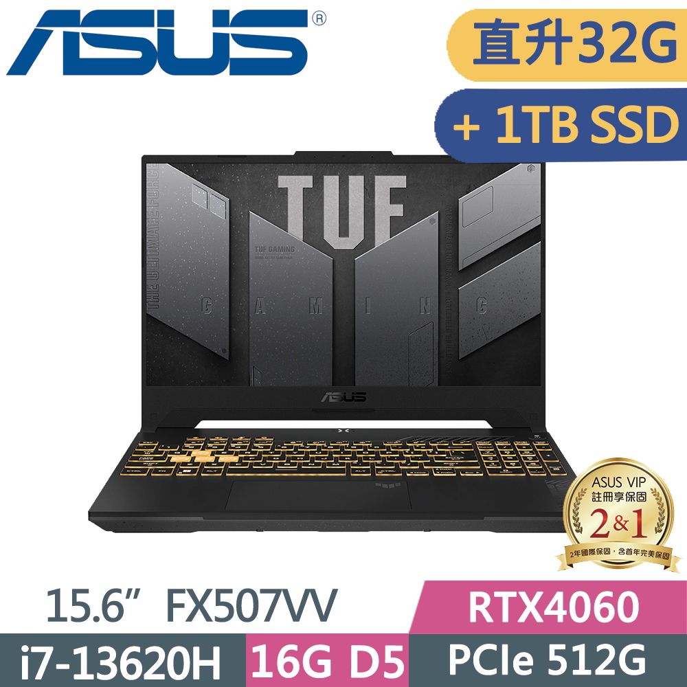  ASUS TUF FX507VV-0142B13620H 御鐵灰I7-13620H  16G+16G  512G+1TB PCIE   RTX4060-8G   W11  144Hz  15.6